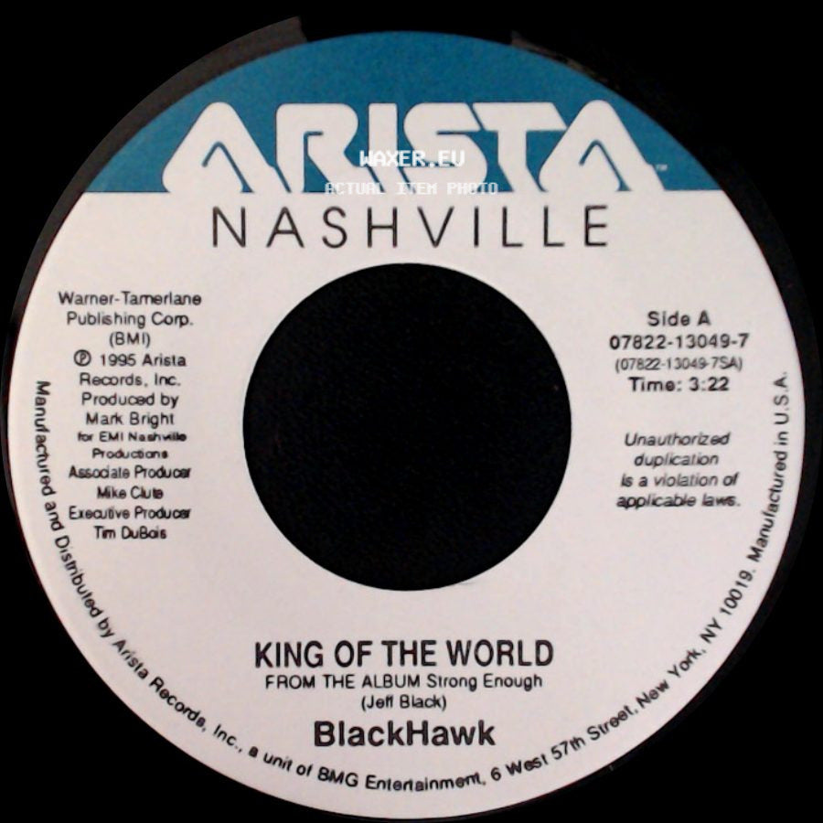 Blackhawk - King Of The World / Bad Love Gone Good side A