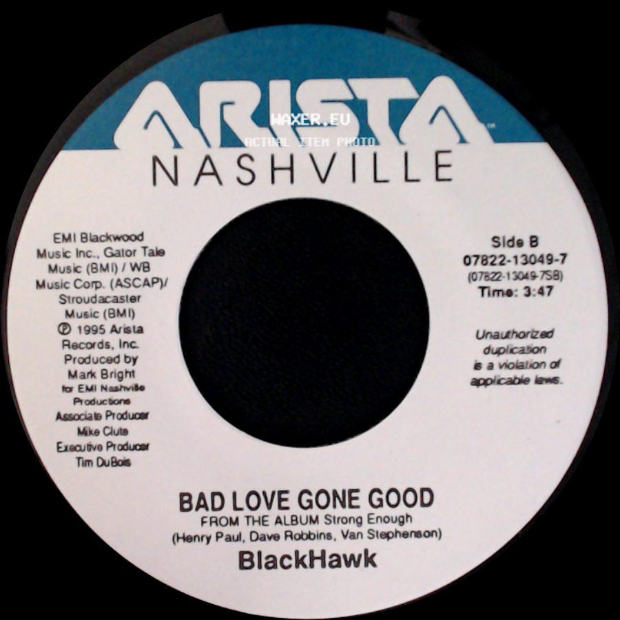 Blackhawk - King Of The World / Bad Love Gone Good side B