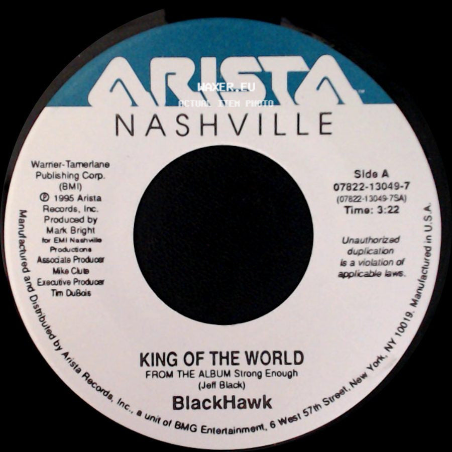 Blackhawk - King Of The World / Bad Love Gone Good side A