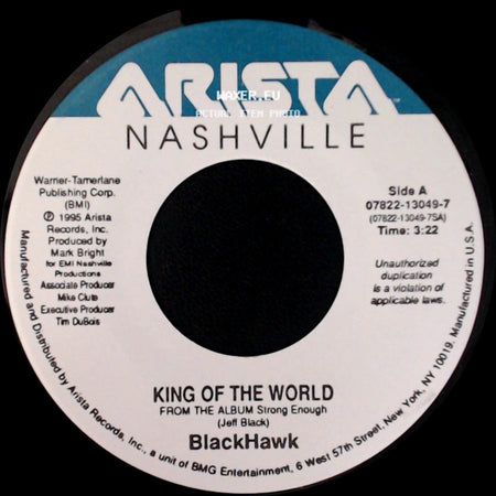 Blackhawk - King Of The World / Bad Love Gone Good side A