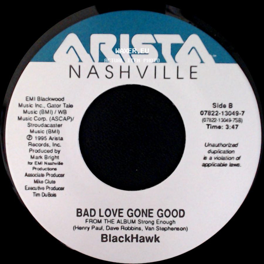 Blackhawk - King Of The World / Bad Love Gone Good side B