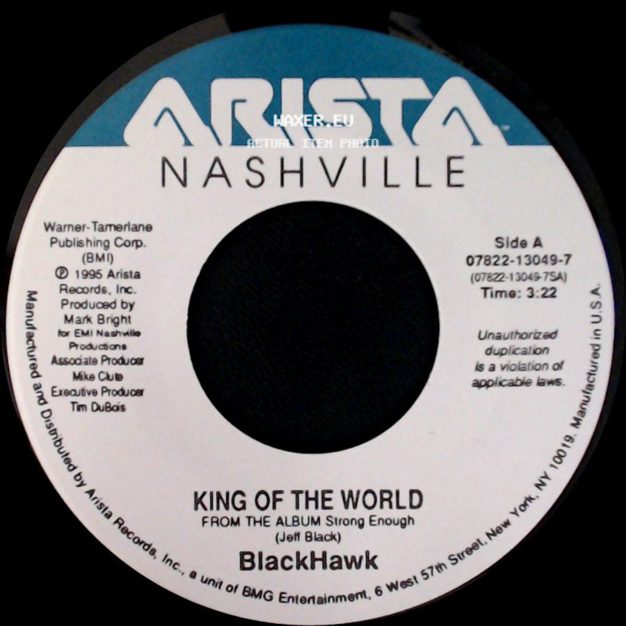 Blackhawk - King Of The World / Bad Love Gone Good side A