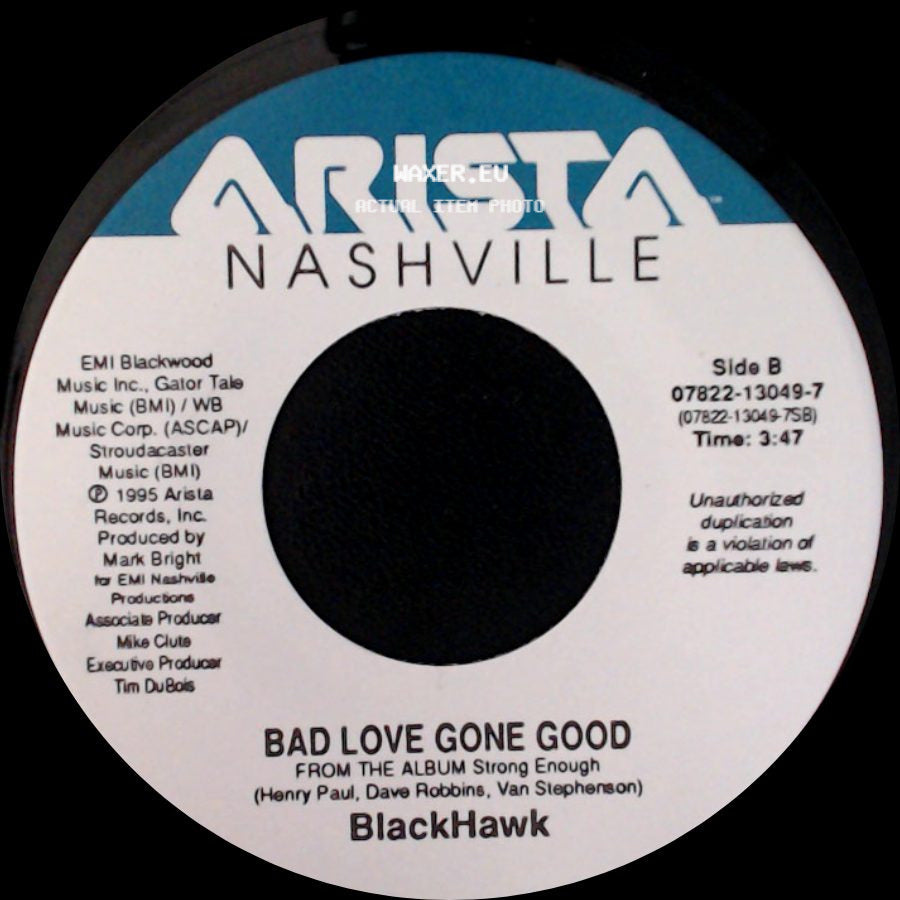 Blackhawk - King Of The World / Bad Love Gone Good side B