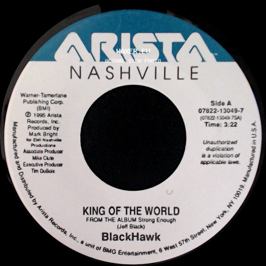 Blackhawk - King Of The World / Bad Love Gone Good side A