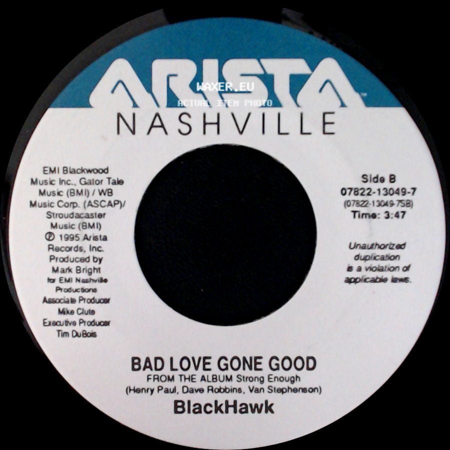 Blackhawk - King Of The World / Bad Love Gone Good side B
