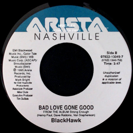 Blackhawk - King Of The World / Bad Love Gone Good side B