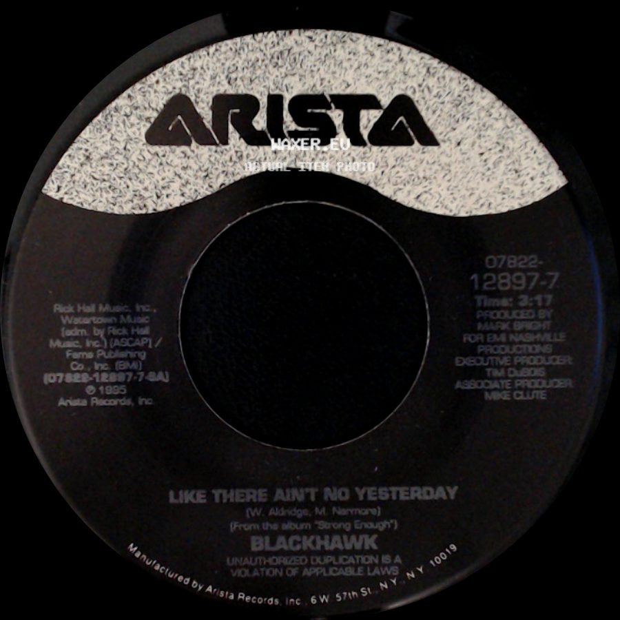 Blackhawk - Like There Ain't No Yesterday / A Kiss Is Worth A Thousand Words side A
