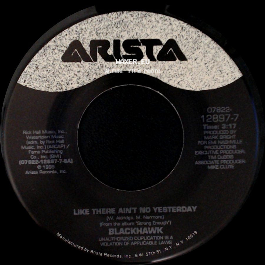 Blackhawk - Like There Ain't No Yesterday / A Kiss Is Worth A Thousand Words side A