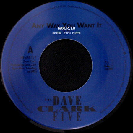 The Dave Clark Five - Any Way You Want It / Come Home side A