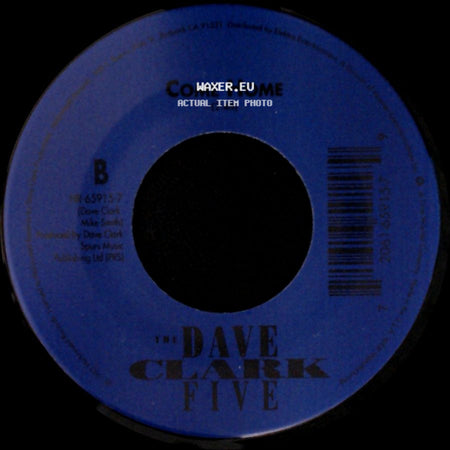The Dave Clark Five - Come Home / Any Way You Want It side A
