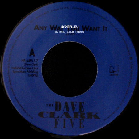 The Dave Clark Five - Any Way You Want It / Come Home side A