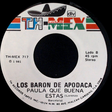 Los Baron De Apodaca - Los Años Viejos / Paula Que Buena Estas side B