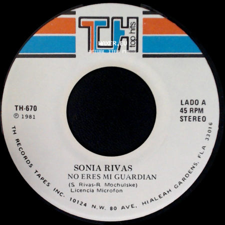 Sonia Rivas - No Eres Mi Guardian / Justo Ahora side A