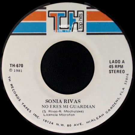 Sonia Rivas - No Eres Mi Guardian / Justo Ahora side A