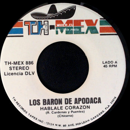 Los Baron De Apodaca - Hablale Corazon / En Todos Los Rincones side A