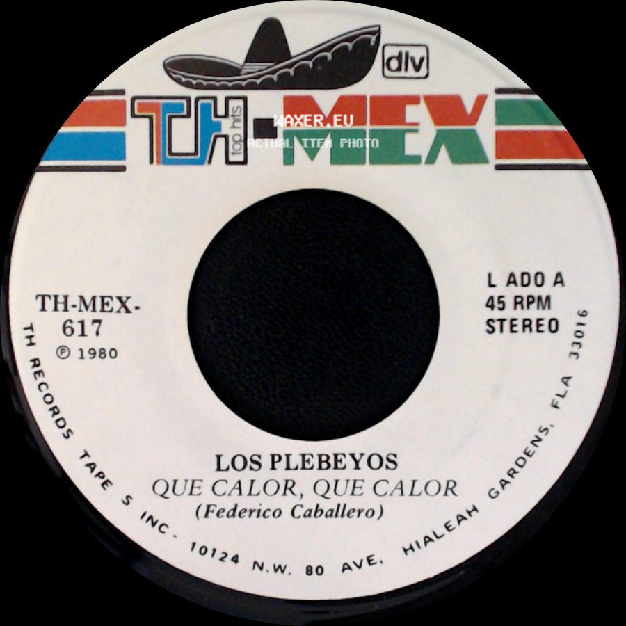 Los Plebeyos - Que Calor, Que Calor / A Lo Mejor, A Lo Mejor side A
