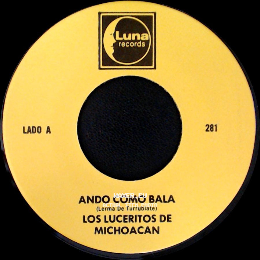 Los Luceritos De Michoacan - Ando Como Bala / Corrido Ezequiel Villa side A
