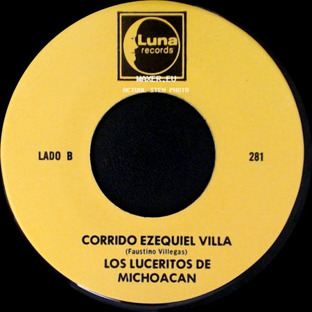 Los Luceritos De Michoacan - Ando Como Bala / Corrido Ezequiel Villa side B