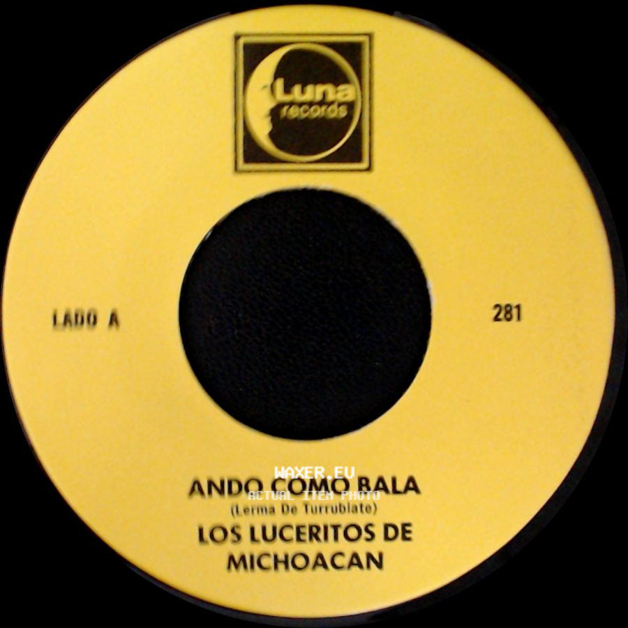 Los Luceritos De Michoacan - Ando Como Bala / Corrido Ezequiel Villa side A