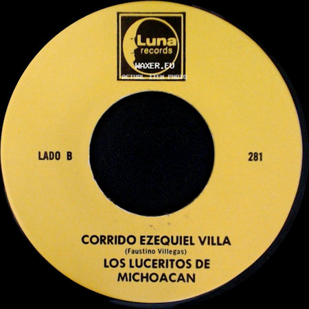 Los Luceritos De Michoacan - Ando Como Bala / Corrido Ezequiel Villa side B