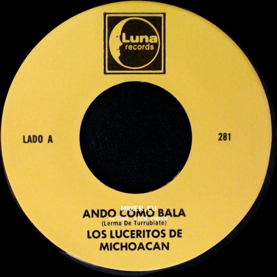 Los Luceritos De Michoacan - Ando Como Bala / Corrido Ezequiel Villa side A