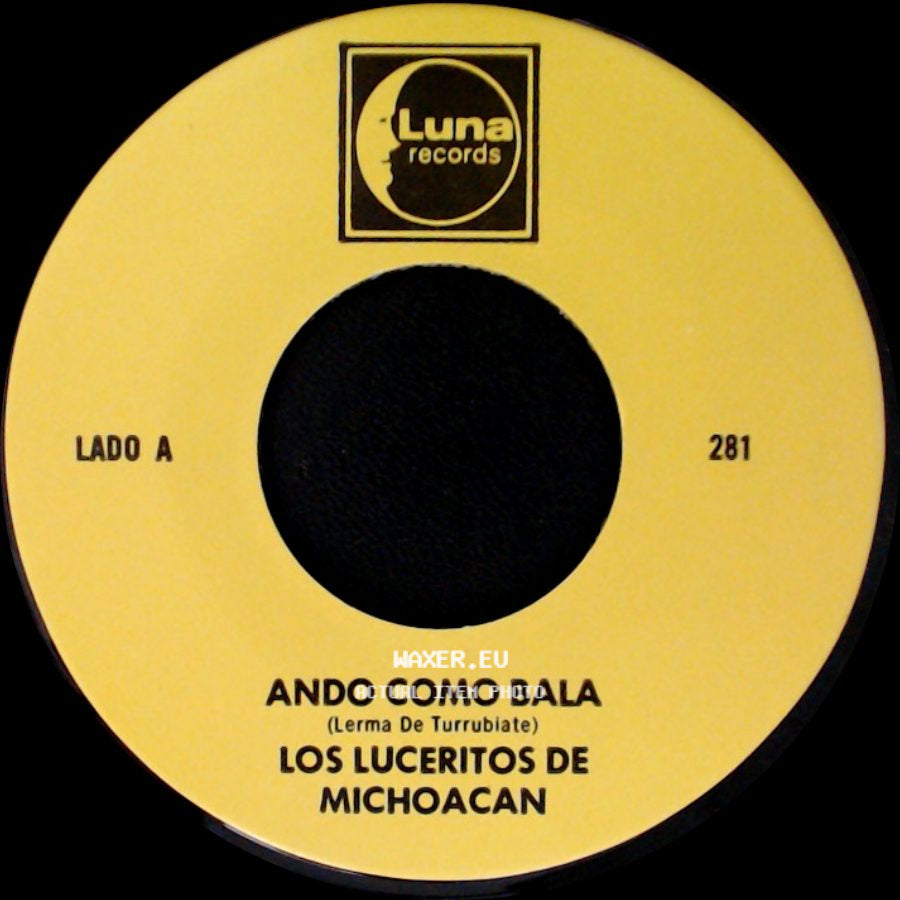 Los Luceritos De Michoacan - Ando Como Bala / Corrido Ezequiel Villa side A