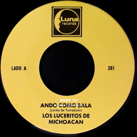 Los Luceritos De Michoacan - Ando Como Bala / Corrido Ezequiel Villa side A