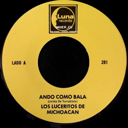 Los Luceritos De Michoacan - Ando Como Bala / Corrido Ezequiel Villa side A