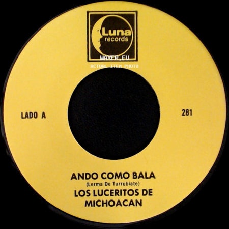 Los Luceritos De Michoacan - Ando Como Bala / Corrido Ezequiel Villa side A
