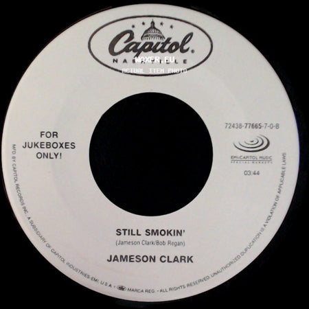 Jameson Clark - Still Smokin' / Don't Play Any Love Songs side A