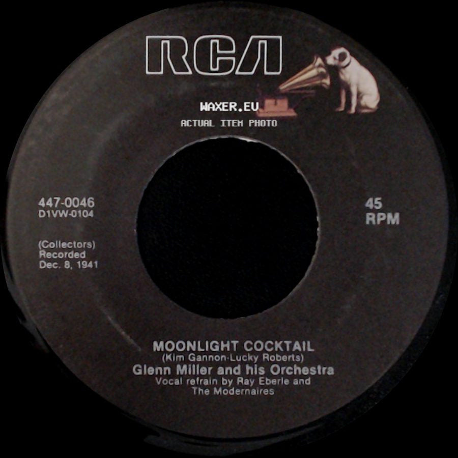 Glenn Miller And His Orchestra - Moonlight Cocktail / Pennsylvania Six-Five Thousand side A