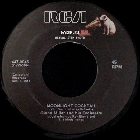 Glenn Miller And His Orchestra - Moonlight Cocktail / Pennsylvania Six-Five Thousand side A