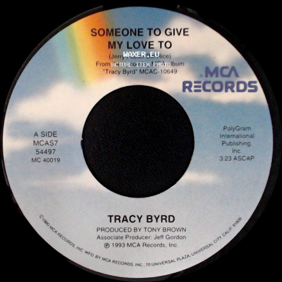 Tracy Byrd - Someone To Give My Love To / Talk To Me Texas side A