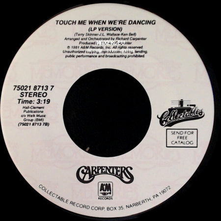 Carpenters - Hurting Each Other (Lp Version) / Touch Me When We're Dancing (Lp Version) side B