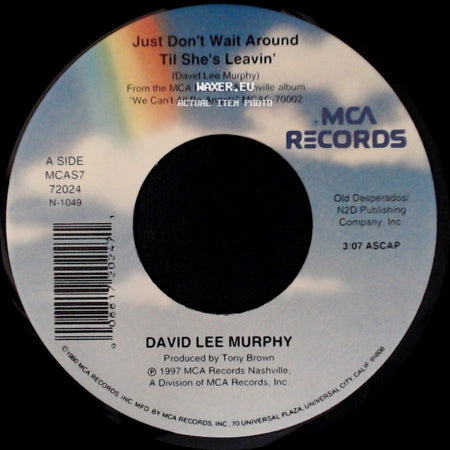 David Lee Murphy - Just Don't Wait Around Til She's Leavin' / Kentucky Girl side A