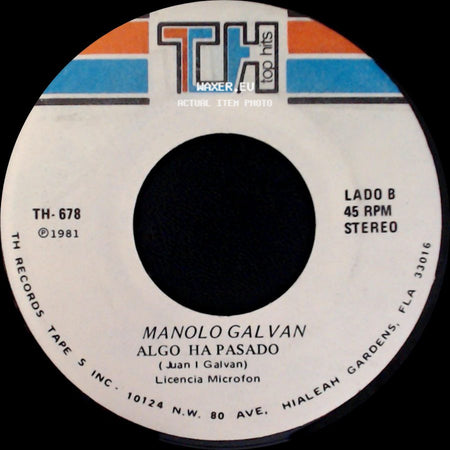 Manolo Galvan - Cada Mujer Un Templo / Algo Ha Pasado side B