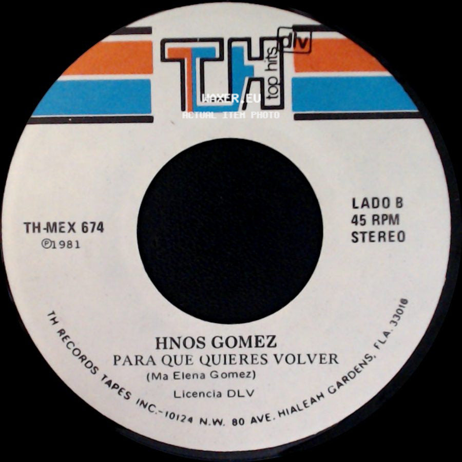 Hnos Gomez - Bien Hecho / Para Que Quieres Volver side B