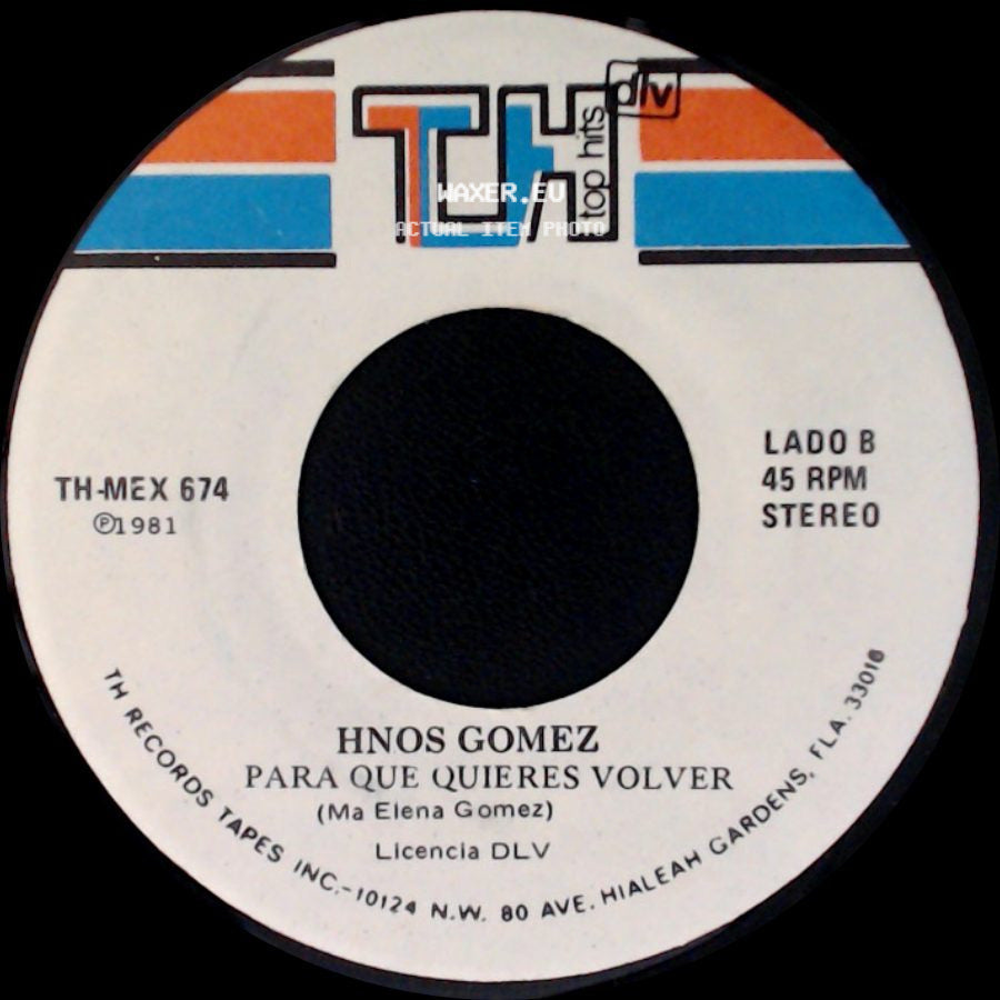 Hnos Gomez - Bien Hecho / Para Que Quieres Volver side B