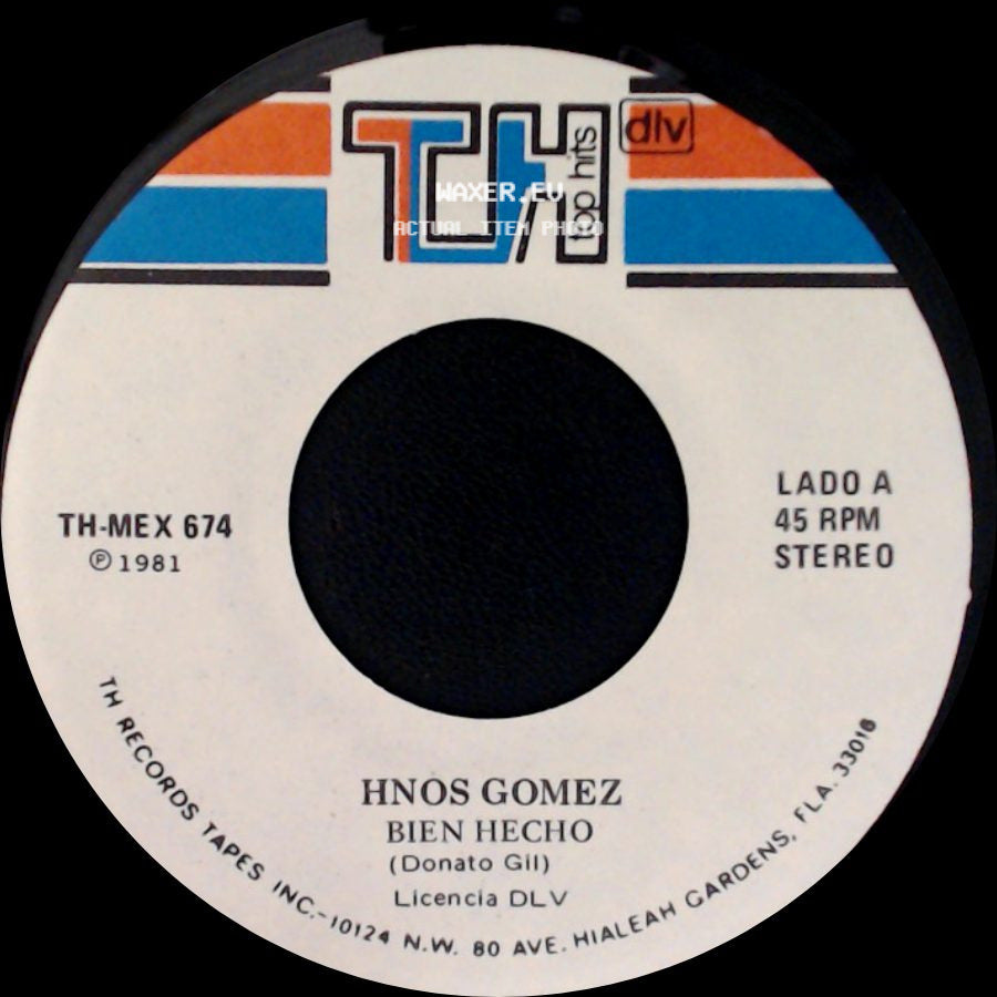 Hnos Gomez - Bien Hecho / Para Que Quieres Volver side A