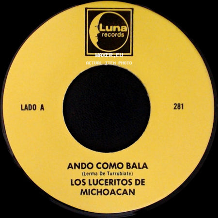 Los Luceritos De Michoacan - Ando Como Bala / Corrido Ezequiel Villa side A