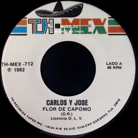 Carlos Y Jose - Flor De Capomo / Una Flor Quise Cortar side A