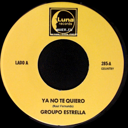 Grupo Estrella / Group0 Estrella - Ya No Te Quiero / Te Olvidare side A