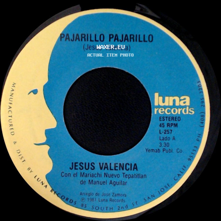 Jesus Valencia - Pajarillo Pajarillo / El Pequeñito side A