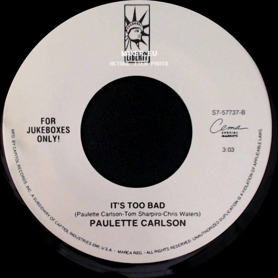 Paulette Carlson - It's Too Bad / Not With My Heart You Don't side A