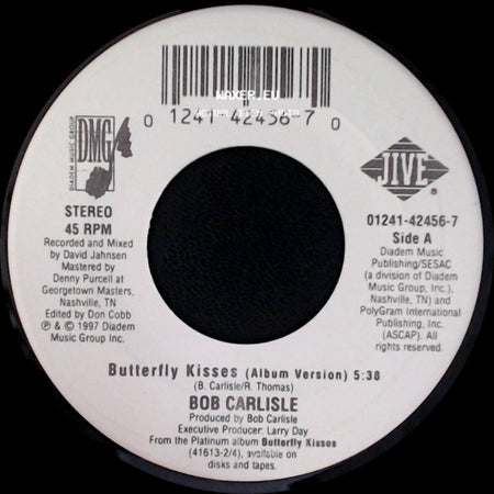 Bob Carlisle - Butterfly Kisses (Album Version) / Butterfly Kisses (The Country Remix) side A