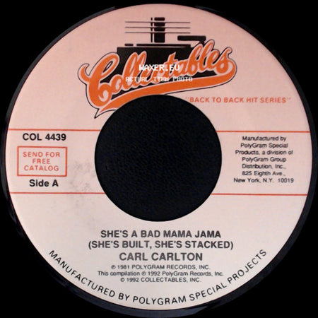 Carl Carlton - She's A Bad Mama Jama (She's Built, She's Stacked) / Baby I Need Your Loving side A