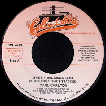 Carl Carlton - She's A Bad Mama Jama (She's Built, She's Stacked) / Baby I Need Your Loving side A