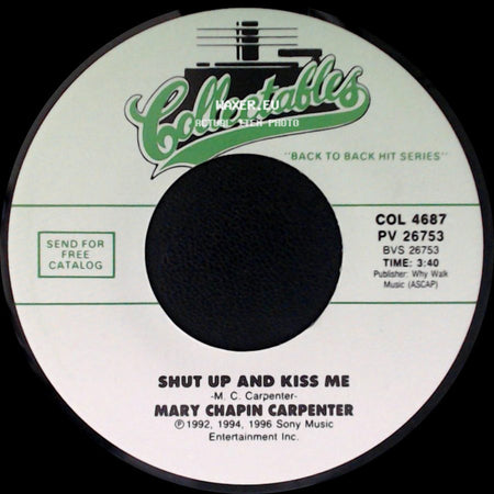 Mary Chapin Carpenter - Shut Up And Kiss Me / He Thinks He'll Keep Her side A
