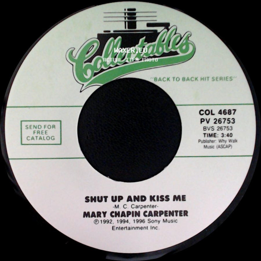 Mary Chapin Carpenter - Shut Up And Kiss Me / He Thinks He'll Keep Her side A