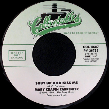 Mary Chapin Carpenter - Shut Up And Kiss Me / He Thinks He'll Keep Her side A